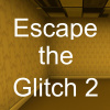 Escape the Glitch 2 - Backrooms
