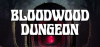 Bloodwood Dungeon