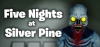 Five Nights at Silver Pine