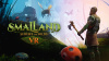 Smalland - Survive the Wilds VR