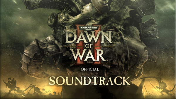 dawn of war 2 soundtrack